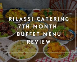 Rilassi Catering 7th Month Buffet Menu Review